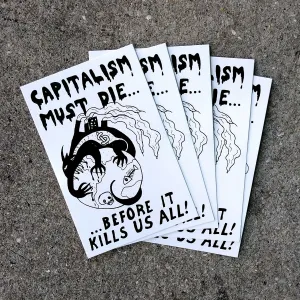 Capitalism Must Die stickers