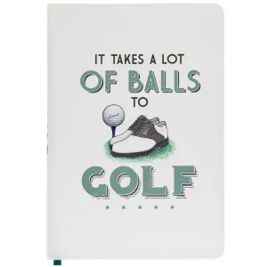 It takes a lot of Balls to Golf A5 Notebook