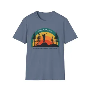 "Wanna go for a Hike?" T-Shirt